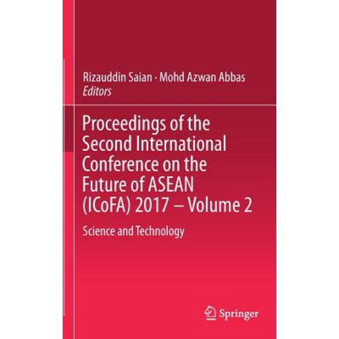 (영문도서) Proceedings of the Second International Conference on the Future of ASEAN (Icofa) 2017 - Volu... Hardcover, Springer, English, 9789811084706