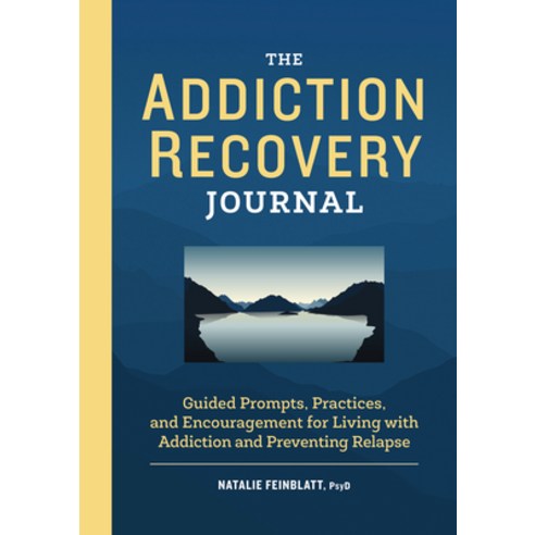 (영문도서) The Addiction Recovery Journal: Guided Prompts Practices and Encouragement for Living with ... Paperback, Rockridge Press, English, 9781685393359