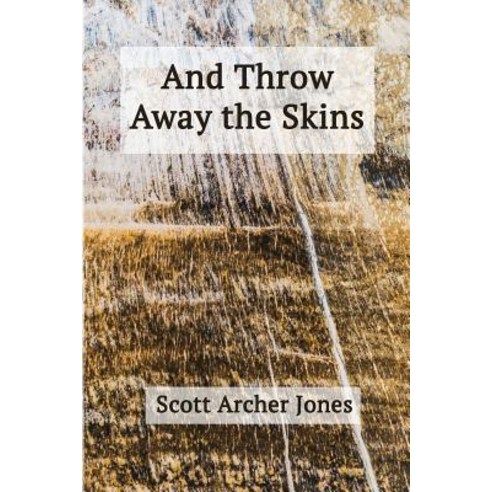 And Throw Away the Skins Paperback, Fomite