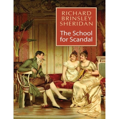 The School for Scandal: (Annotated Edition) Paperback, Independently ...
