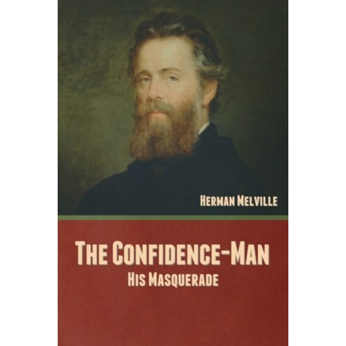 (영문도서) The Confidence-Man: His Masquerade Paperback, Bibliotech Press, English, 9781636377681