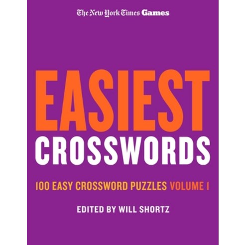 (영문도서) New York Times Games Easiest Crosswords Volume 1: 100 Easy Crossword Puzzles Spiral, St. Martin''s Griffin, English, 9781250324955