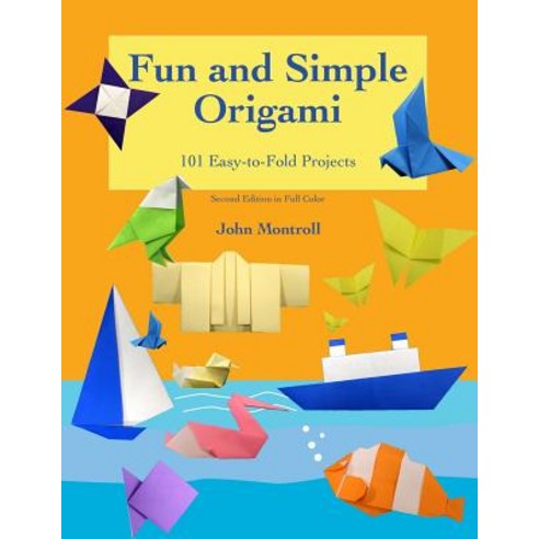 (영문도서) Fun and Simple Origami: 101 Easy-to-Fold Projects Paperback, Antroll Publishing Company, English, 9781877656187