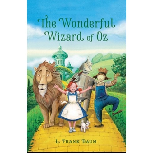 The Wonderful Wizard of OZ: a claasics 100th anniversary illustrated edition Paperback, Independently Published, English, 9798736823215