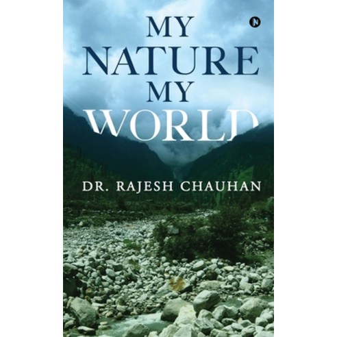 (영문도서) My Nature My World Paperback, Notion Press, English, 9781639404063