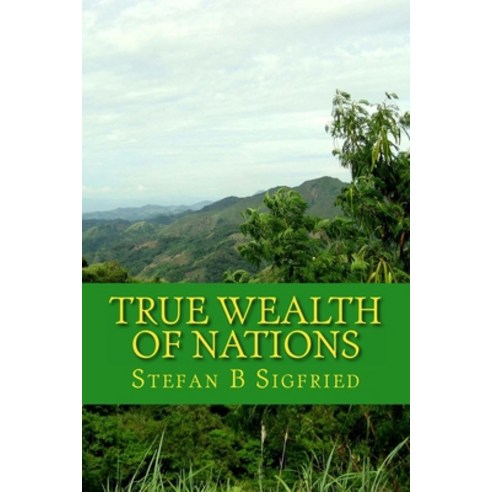 True Wealth of Nations: A story of how money became dishonest money Paperback, Createspace Independent Pub..., English, 9781497456167