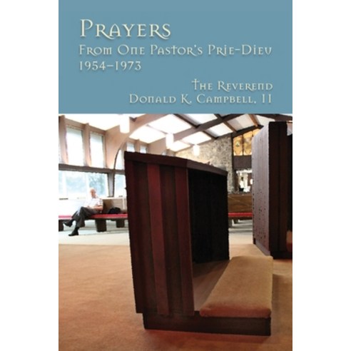 (영문도서) Prayers from One Pastor''s Prie-Dieu 1954-1973 Paperback, Ask Press, English, 9781733796460