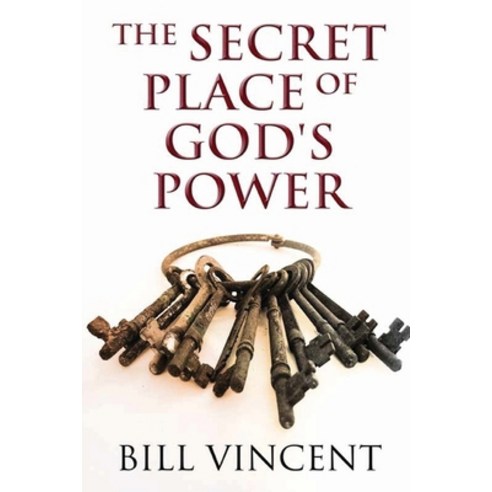 (영문도서) The Secret Place of God''s Power (EPOS edition) Paperback, Createspace Independent Pub..., English, 9781482698398