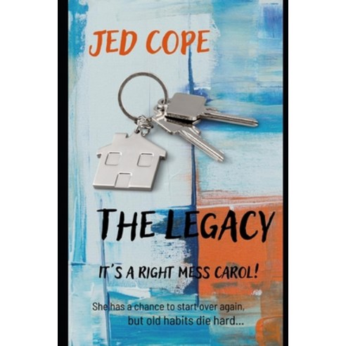 (영문도서) The Legacy - It''s a Right Mess Carol Paperback, Independently Published, English, 9798417339967
