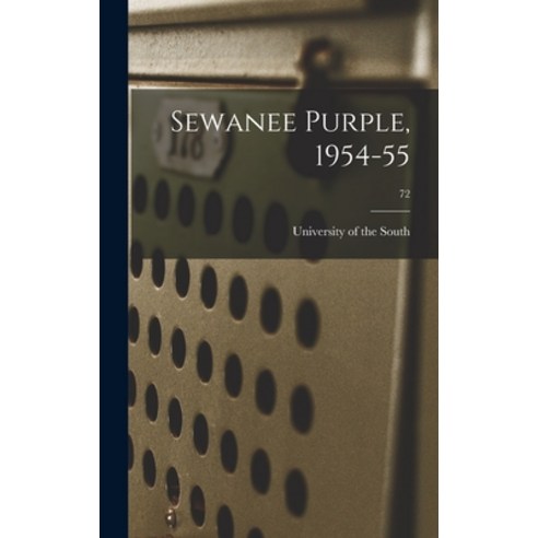 (영문도서) Sewanee Purple 1954-55; 72 Hardcover, Hassell Street Press, English, 9781013693533