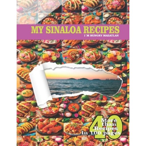 (영문도서) My Sinaloa Recipes: I´m Hungry Mazatlan Paperback, Independently Published, English, 9798864631973