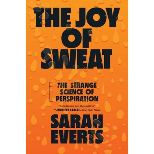 (영문도서) The Joy of Sweat: The Strange Science of Perspiration Paperback, W. W. Norton & Company, English, 9781324022060
