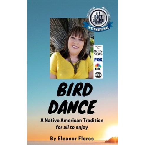 (영문도서) Bird Dance: A Native American Tradition For All to Enjoy Paperback, Independently Published, English, 9781076811042