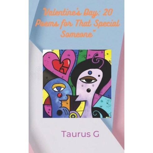 (영문도서) Valentine''s Day: 20 Poems for That Special Someone Paperback, Independently Published, English, 9798375963747