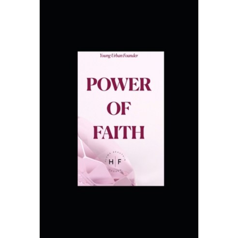 (영문도서) Power of Faith Paperback, Independently Published, English, 9798848429169