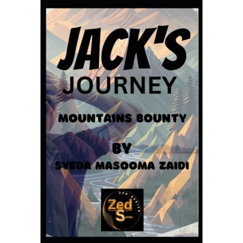 (영문도서) Jack''s Journey-Mountains Bounty Paperback, Independently Published, English, 9798392493906