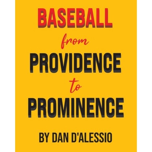 (영문도서) Baseball from Providence to Prominence Paperback, Page Publishing, Inc., English, 9781662475573