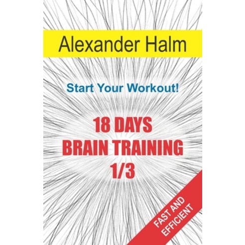 18 Days Brain Training 1/3: Start Your Workout! Paperback, Independently Published, English, 9798667240099