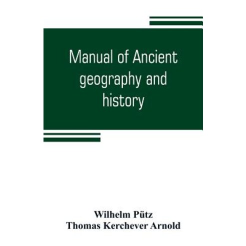 (영문도서) Manual of ancient geography and history Paperback, Alpha Edition, English, 9789353804510