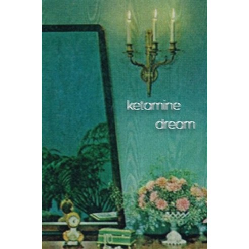 (영문도서) Ketamine Dream Paperback, 1986, English, 9781088015858