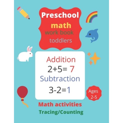 (영문도서) Preschool math workbook for toddlers ages 2-5: trace number 0-20 practice workbook for kids ... Paperback, Independently Published, English, 9798461090326