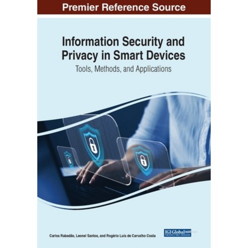 (영문도서) Information Security and Privacy in Smart Devices: Tools Methods and Applications Paperback, IGI Global, English, 9781668459928