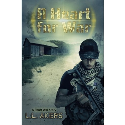 A Heart for War: A Short War Story Paperback, Independently Published, English, 9798723982499