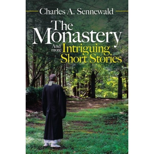 (영문도서) The Monastery: And More Intriguing Short Stories Paperback, Liferich, English, 9781489737731