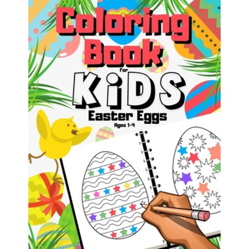Easter Eggs Coloring Book For Kids Ages 1-4: Great Gift For Preschoolers & Toddlers & Kindergartener... Paperback, Independently Published, English, 9798707137112