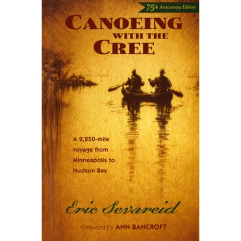 Canoeing with the Cree Paperback, Borealis Books, English, 9780873515337