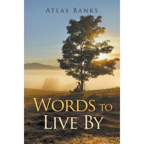 (영문도서) Words To Live By Paperback, Writers Republic LLC, English, 9798885360692
