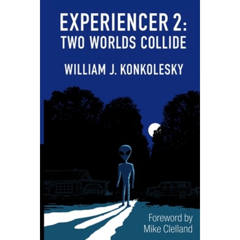 Experiencer: Two Worlds Collide Paperback, Lulu.com