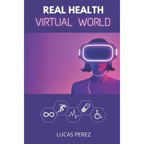 (영문도서) Real Health Digital World Paperback, Independently Published, English, 9798366838481