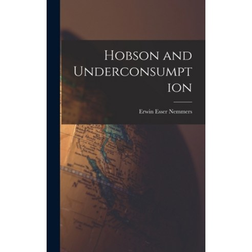 (영문도서) Hobson and Underconsumption Hardcover, Hassell Street Press, English, 9781013694745