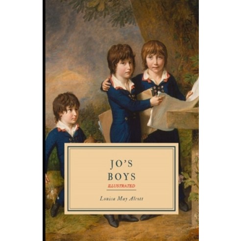 Jo''s Boys Illustrated Paperback, Independently Published, English, 9798727066560