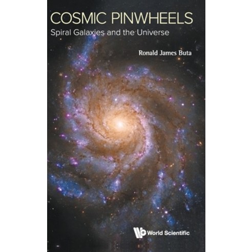 Cosmic Pinwheels: Spiral Galaxies and the Universe Hardcover, World Scientific Publishing..., English, 9789811216688
