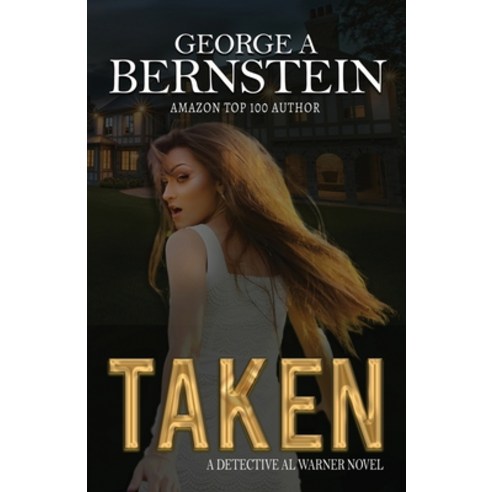 (영문도서) Taken: A Detective Al Warner Novel Paperback, Gnd Publishing LLC, English, 9780989468190