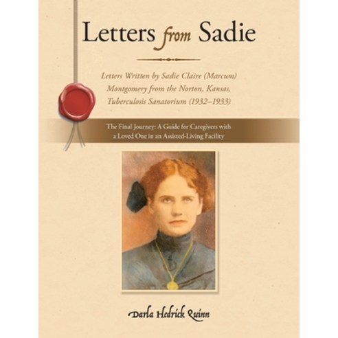 (영문도서) Letters from Sadie: Letters Written by Sadie Claire (Marcum) Montgomery from the Norton Kans... Paperback, WestBow Press, English, 9781664246324