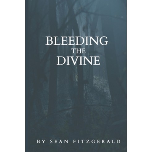 Bleeding The Divine Paperback, Independently Published, English, 9798727545102