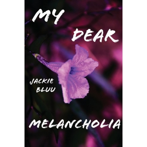 My Dear Melancholia Paperback, Indy Pub
