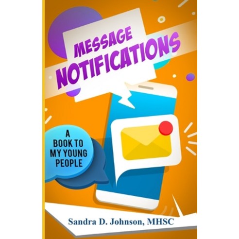 Message Notifications: A Book to my Young People Paperback, Independently Published