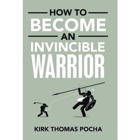 How to Become an Invincible Warrior Hardcover, WestBow Press, English, 9781973696285