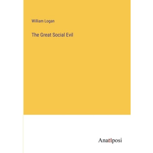 (영문도서) The Great Social Evil Paperback, Anatiposi Verlag, English, 9783382102043