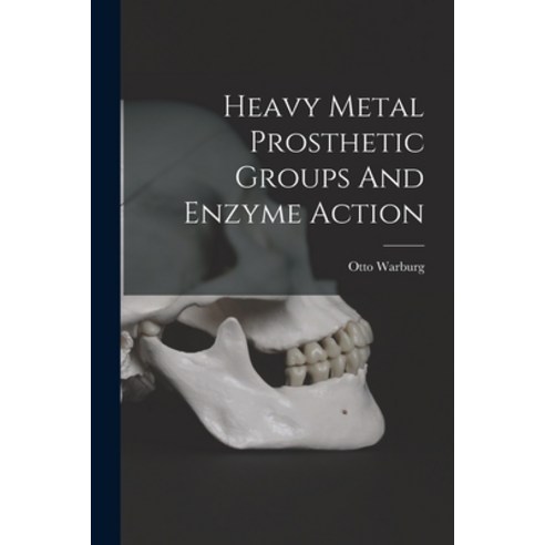(영문도서) Heavy Metal Prosthetic Groups And Enzyme Action Paperback, Hassell Street Press, English, 9781015049499