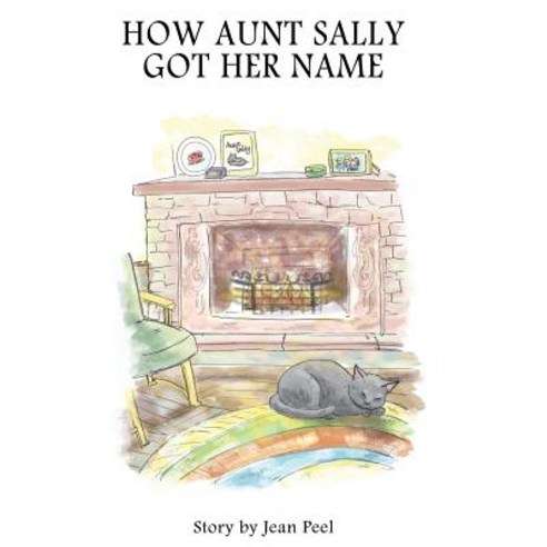 How Aunt Sally Got Her Name Hardcover, Ocean Reeve Publishing