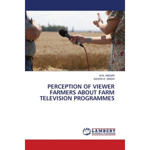 Perception of Viewer Farmers about Farm Television Programmes Paperback, LAP Lambert Academic Publishing