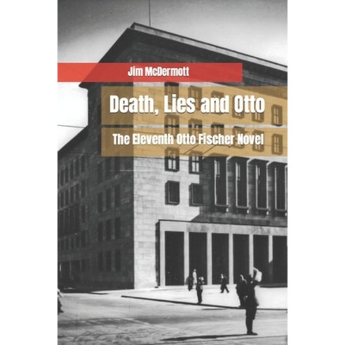 (영문도서) Death Lies and Otto: The Eleventh Otto Fischer Novel Paperback, Independently Published, English, 9798849260389