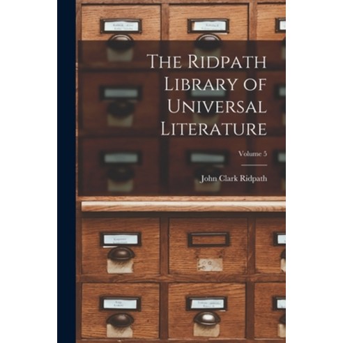 (영문도서) The Ridpath Library of Universal Literature; Volume 5 Paperback, Legare Street Press, English, 9781013470110