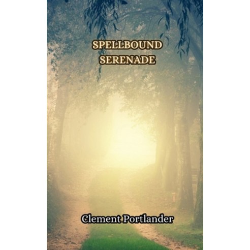 (영문도서) Spellbound Serenade Paperback, Creative Arts Management Ou, English, 9789916852187