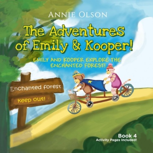The Adventures of Emily and Kooper: Emily and Kooper Go To The Enchanted Forest Paperback, Independently Published, English, 9798698857631